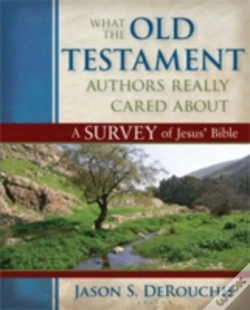 Capa do artigo What The Old Testament Authors Really Cared Abou Â€“ A Survey Of Jesus` Bible