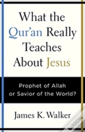 What The Quran Really Teaches About The