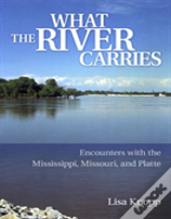 What The River Carries