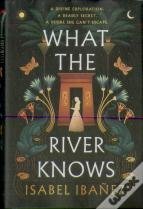 What The River Knows