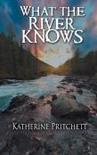 What The River Knows
