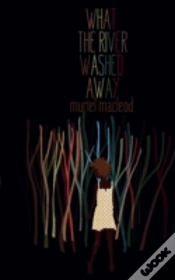 Capa do artigo What The River Washed Away