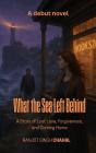 What The Sea Left Behind - Preview