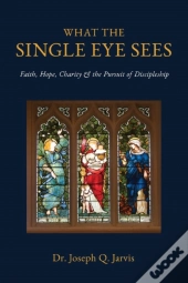 What The Single Eye Sees