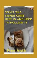What The Super Carb Diet Is And How To Follow It