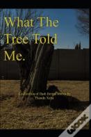 What The Tree Told Me.