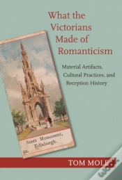 Capa do artigo What The Victorians Made Of Romanticism