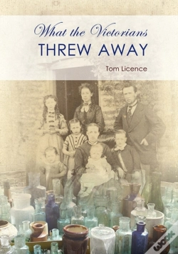 Capa do artigo What The Victorians Threw Away