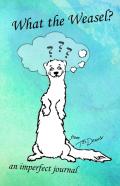 What The Weasel?
