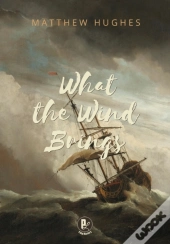 What The Wind Brings