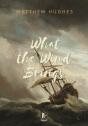 What The Wind Brings - Preview
