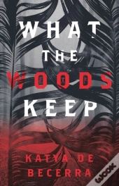 What The Woods Keep