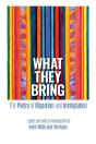 What They Bring : The Poetry Of Migratio - Preview