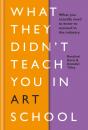 What They Didn'T Teach You In Art School - Preview