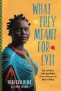 What They Meant For Evil - Preview