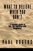 What To Believe When You Don'T