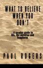 What To Believe When You Don'T - Preview