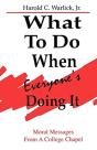 What To Do When, Everyone'S Doing It - Preview