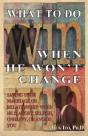 What To Do When He Won'T Change - Preview