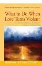 What To Do When Love Turns Violent - Preview