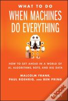 What To Do When Machines Do Everything