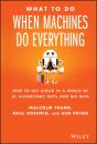 What To Do When Machines Do Everything - Preview