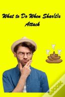 What To Do When Shar(T)S Attack