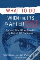 What To Do When The Irs Is After You