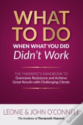 What To Do When What You Did Didn'T Work