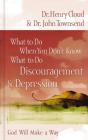 What To Do When You Don'T Know What To Do: Discouragement And   Depression - Preview