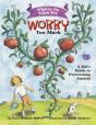 What To Do When You Worry Too Much - Preview
