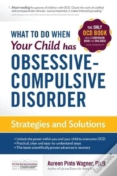 What To Do When Your Child Has Obsessive-Compulsive Disorder