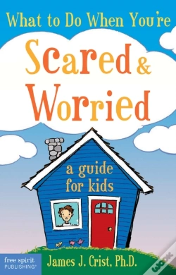 Capa do artigo What To Do When You'Re Scared & Worried