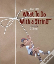 Capa do artigo What To Do With A String