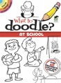 What To Doodle? At School - Preview