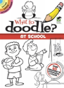 What To Doodle? At School