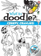 What To Doodle? Creepy Crawlies!