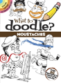 What To Doodle? Moustaches - Preview