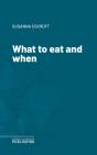 What To Eat And When - Preview