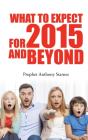 What To Expect For 2015 And Beyond - Preview