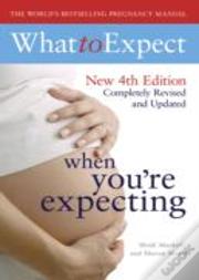 What To Expect When You'Re Expecting 4th Edition