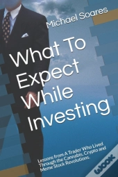 What To Expect While Investing