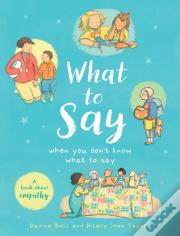 What To Say When You Don'T Know What To Say