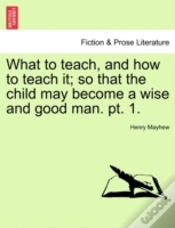 Capa do artigo What To Teach, And How To Teach It; So T