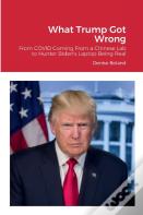 What Trump Got Wrong