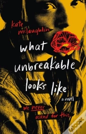 What Unbreakable Looks Like