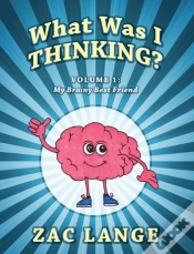 Capa do artigo What Was I Thinking? Volume 1