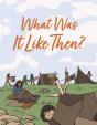 What Was It Like Then? - Preview