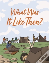 What Was It Like Then?