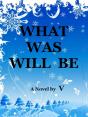 What Was Will Be - Preview